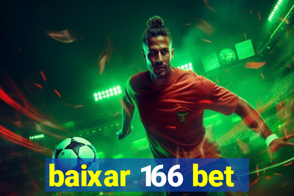 baixar 166 bet